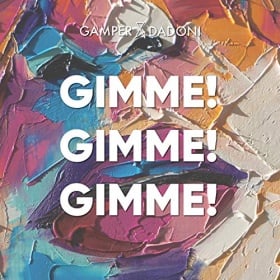 GAMPER & DADONI FEAT. EMILY ROBERTS - GIMME! GIMME! GIMME!